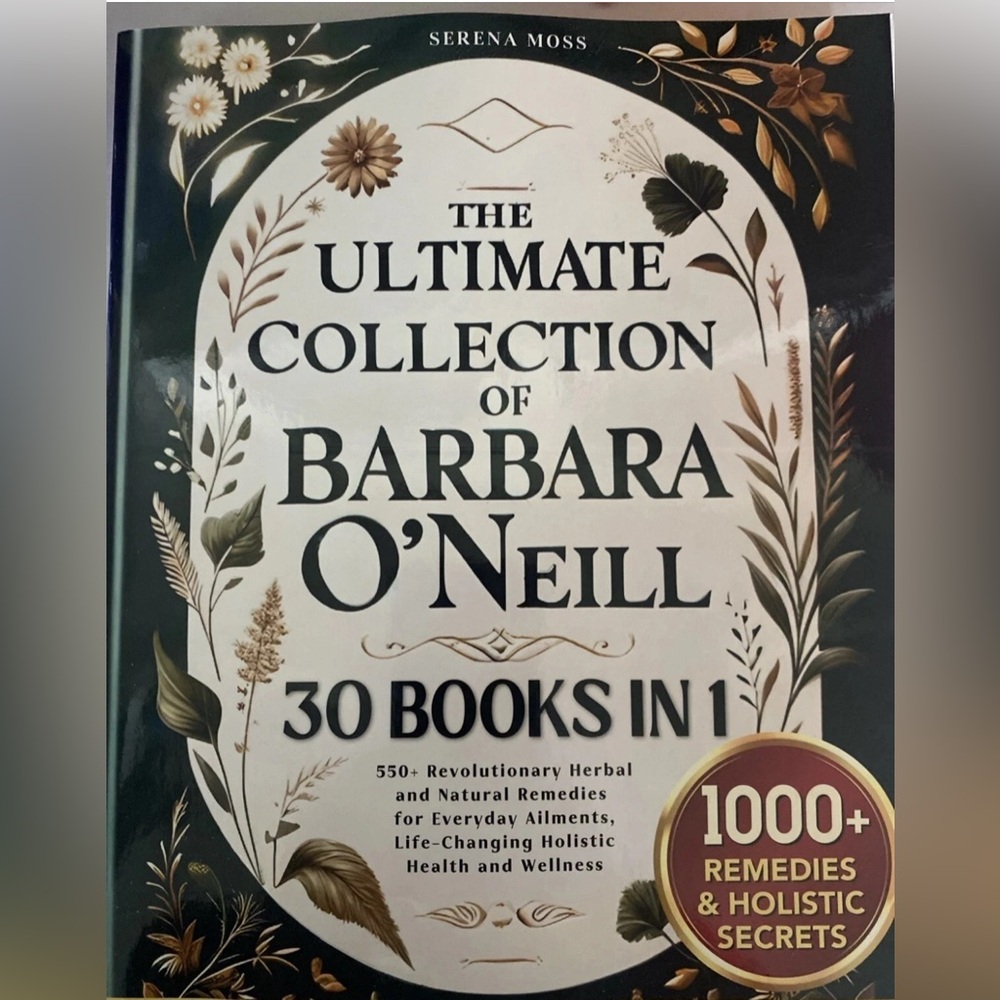 The Ultimate Collection of Barbara O'Neill 1000+ Remedies Holistic Secrets Book